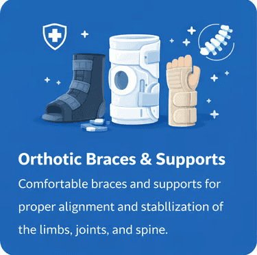 Orthotic Braces & Supports